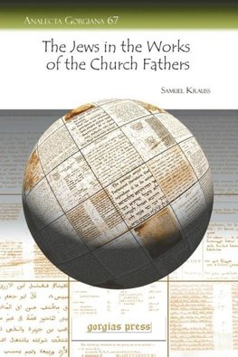 The Jews in the Works of the Church Fathers