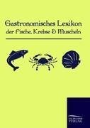 Gastronomisches Lexikon der Fische, Krebse und Muscheln