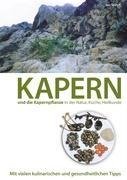 Kapern und die Kapernpflanze in der Natur, Küche , Heilkunde