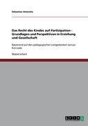 Das Recht des Kindes auf Partizipation - Grundlagen und Perspektiven in Erziehung und Gesellschaft