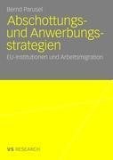 Abschottungs- und Anwerbungsstrategien