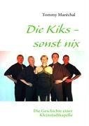 Die Kiks - sonst nix