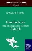 Handbuch der medicinisch-pharmazeutischen Botanik