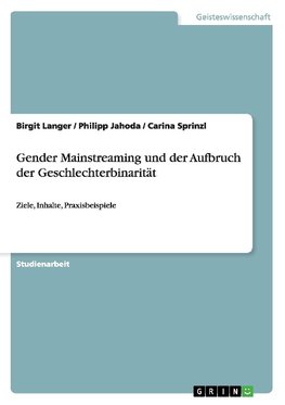 Gender Mainstreaming und der Aufbruch der Geschlechterbinarität