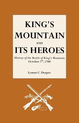 King's Mountain and Its Heroes