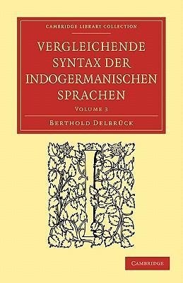 Vergleichende Syntax Der Indogermanischen Sprachen