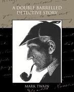 A Double Barrelled Detective Story