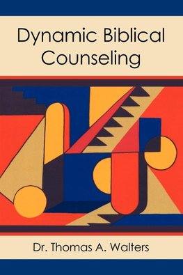 Dynamic Biblical Counseling