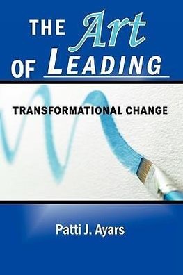 The Art of Leading Transformational Change