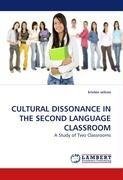 CULTURAL DISSONANCE IN THE SECOND LANGUAGE CLASSROOM