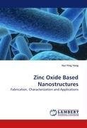 Zinc Oxide Based Nanostructures