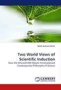 Two World Views of Scientific Induction