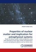 Properties of nuclear matter and implication for astrophysical systems