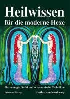 Heilwissen für die moderne Hexe