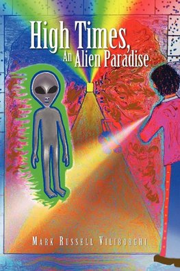 High Times, an Alien Paradise