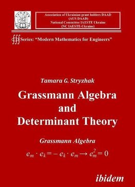 Grassmann Algebra and Determinant Theory.