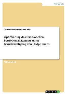 Optimierung des traditionellen Portfoliomanagments unter Berücksichtigung von Hedge Funds