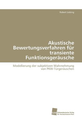 Akustische Bewertungsverfahren für transiente Funktionsgeräusche