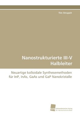 Nanostrukturierte III-V Halbleiter