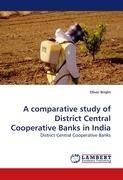 A comparative study of District Central Cooperative Banks in India