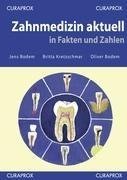 Zahnmedizin aktuell in Fakten und Zahlen