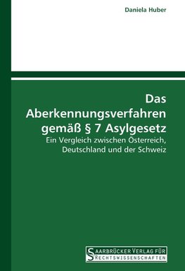 Das Aberkennungsverfahren gemäß § 7 Asylgesetz