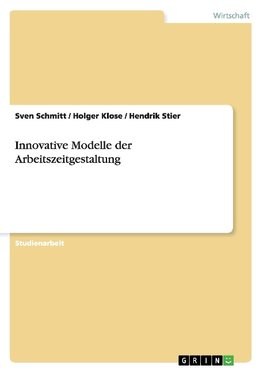 Innovative Modelle der Arbeitszeitgestaltung