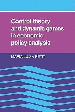 Control Theory and Dynamic Games in Economic Policy Analysis