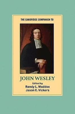 The Cambridge Companion to John Wesley