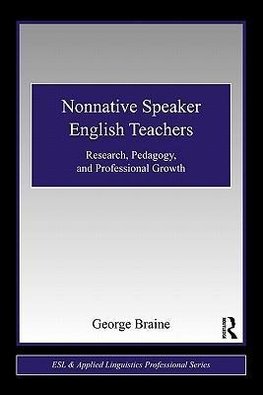 Braine, G: Nonnative Speaker English Teachers