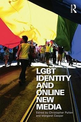 Pullen, C: LGBT Identity and Online New Media