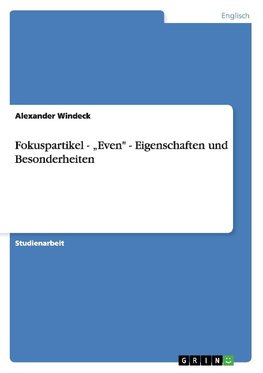 Fokuspartikel - "Even" - Eigenschaften und Besonderheiten