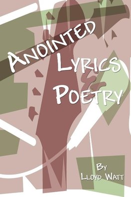 Anointed Lyrics and Poetry