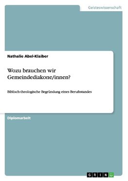 Wozu brauchen wir Gemeindediakone/innen?