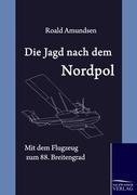 Die Jagd nach dem Nordpol