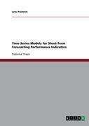 Time Series Models for Short-Term Forecasting Performance Indicators