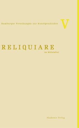 Reliquiare im Mittelalter