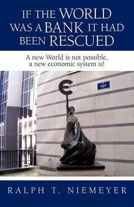 If the World was a Bank it had been rescued