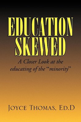 EDUCATION SKEWED