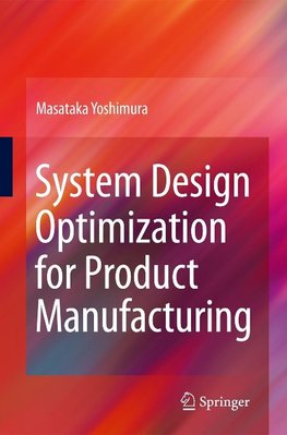 Yoshimura, M: System Design Optimization for Product Manufac