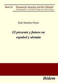 El presente y futuro en español y alemán.