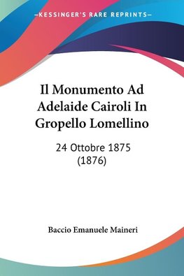 Il Monumento Ad Adelaide Cairoli In Gropello Lomellino