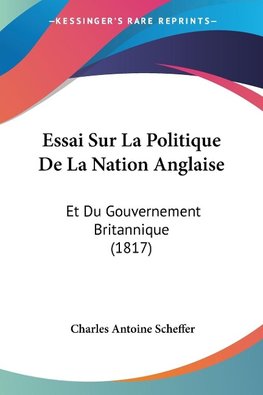 Essai Sur La Politique De La Nation Anglaise