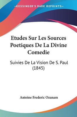 Etudes Sur Les Sources Poetiques De La Divine Comedie