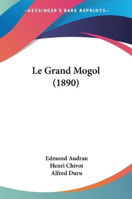 Le Grand Mogol (1890)