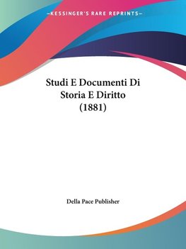 Studi E Documenti Di Storia E Diritto (1881)