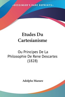 Etudes Du Cartesianisme