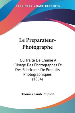 Le Preparateur-Photographe