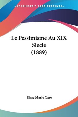 Le Pessimisme Au XIX Siecle (1889)