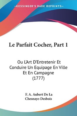 Le Parfait Cocher, Part 1